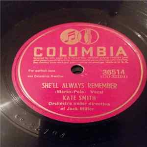 Kate Smith & Orchestra - She'll Always Remember / When The Roses Bloom Again Album