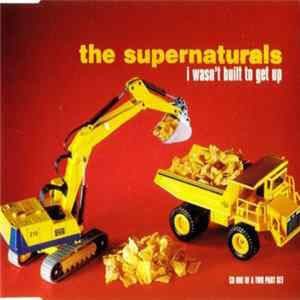 The Supernaturals - I Wasn't Built To Get Up Album