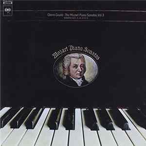 Glenn Gould - Mozart - The Mozart Piano Sonatas, Vol. 3 (Sonatas Nos. 8, 10, 12 & 13) Album