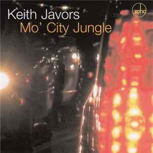 Keith Javors - Mo' City Jungle Album