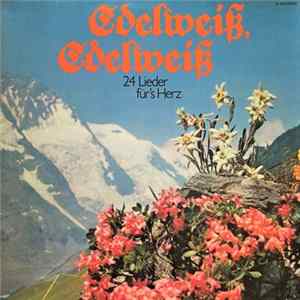 Various - Edelweiß, Edelweiß (24 Lieder Für's Herz) Album