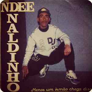 Ndee Naldinho - Menos Um Irmão Chega Disso Album