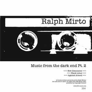 Ralph Mirto - Music From The Dark End Pt. 2 Album
