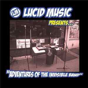 Lucid Music - Adventures Of The Invisible Band Album