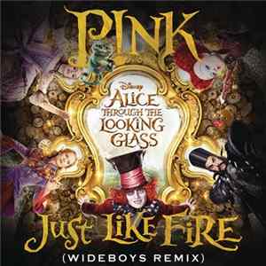 P!nk - Just Like Fire (Wideboys Remix) Album