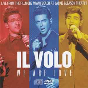 Il Volo - We Are Love - Live From The Fillmore Miami Beach At Jackie Gleason Theatre Album