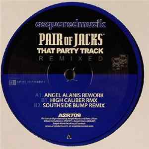 Pair Of Jacks - That Party Track (Remixed) Album