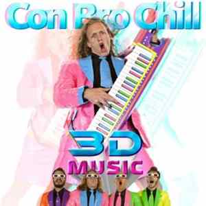 Con Bro Chill - 3D Music Album