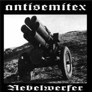Antisemitex - Nebelwerfer Album