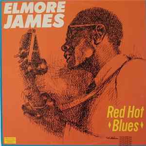Elmore James - Red Hot Blues Album