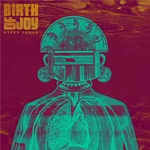 Birth Of Joy - Hyper Focus Album