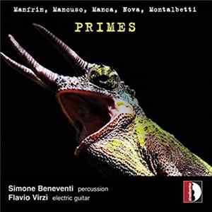 Manfrin, Mancuso, Manca, Nova, Montalbetti - Simone Beneventi, Flavio Virzì - Primes Album