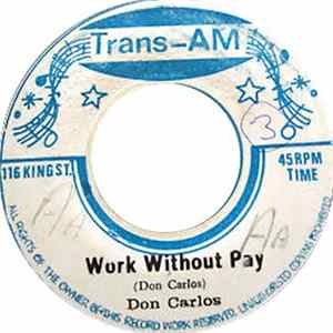 Don Carlos - Work Without Pay Album