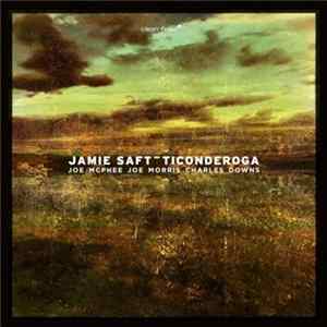 Joe McPhee, Jamie Saft, Joe Morris, Charles Downs - Ticonderoga Album