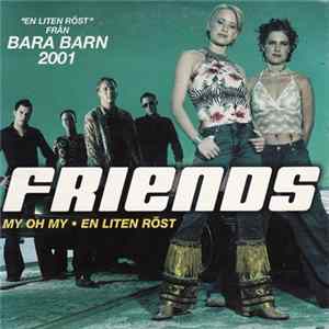 Friends - My Oh My - En Liten Röst Album