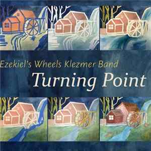 Ezekiel's Wheels Klezmer Band - Turning Point Album
