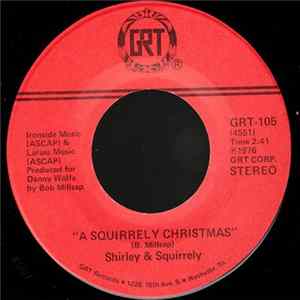 Shirley & Squirrely - A Squirrely Christmas / Deck The Halls Album