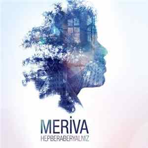 Meriva - Hepberaberyalnız Album
