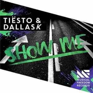 Tiësto & DallasK - Show Me Album