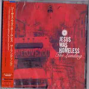 Jesus Was Homeless - The Landing Album