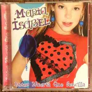 Maria Isabel - Antes Muerta Que Sencilla Album