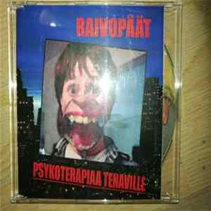 Raivopäät - Psykoterapiaa Tenaville Album