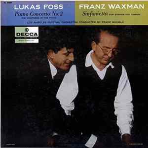 Lukas Foss, Franz Waxman, Los Angeles Festival Orchestra - Piano Concerto No.2 / Sinfonietta For Strings And Timpani Album
