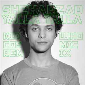 Sheharzad - Yalla Yalla (Kid Who Cosmic Mix) Album