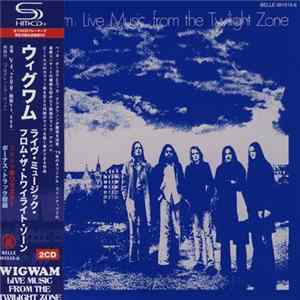 Wigwam - Live Music From The Twilight Zone Album