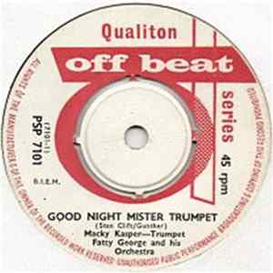 Macky Kasper With Fatty George And His Orchestra - Good Night Mister Trumpet Album