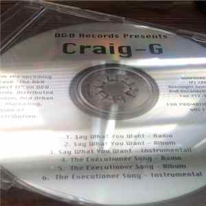 Craig G - Say What You Want Album