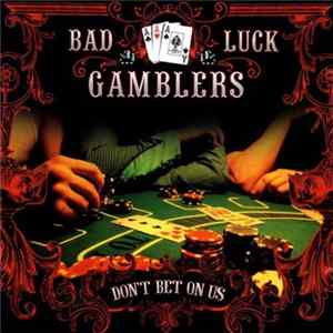 Bad Luck Gamblers - Don't Bet On Us Album