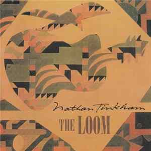 Nathan Tinkham - The Loom Album