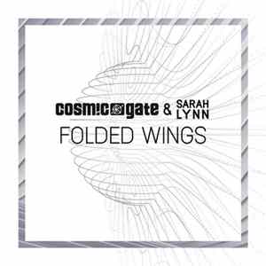 Cosmic Gate & Sarah Lynn - Folded Wings Album