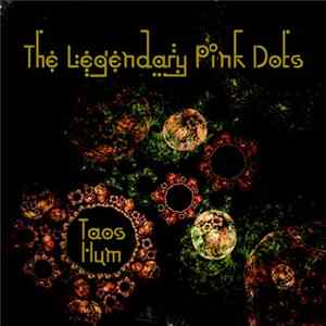 The Legendary Pink Dots - Taos Hum Album