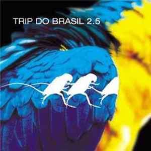 Various - Trip Do Brasil 2.5 Album
