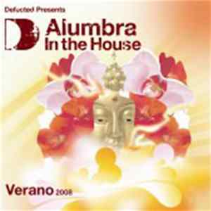 Various - Defected Presents Alumbra In The House - Verano 2008 Album