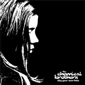 The Chemical Brothers - Dig Your Own Hole Album