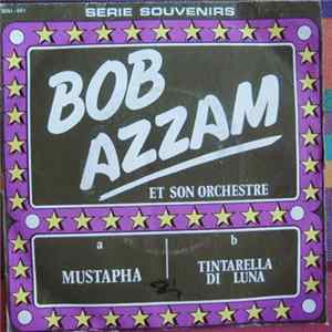 Bob Azzam Et Son Orchestre - Mustapha / Tintarella Di Luna Album