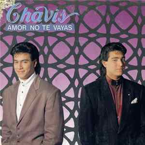 Chavis - Amor No Te Vayas Album