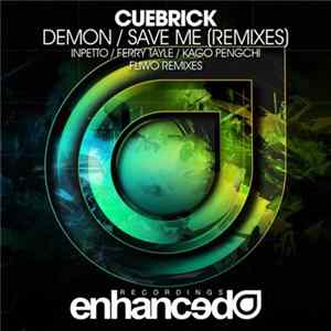 Cuebrick - Demon / Save Me (Remixes) Album