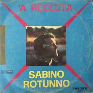 Sabino Rotunno - 'A Recluta Album