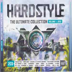 Various - Hardstyle - The Ultimate Collection Volume 1. 2012 Album