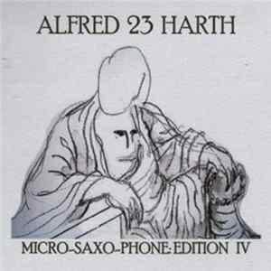 Alfred Harth - Micro-Saxo-Phone Edition IV Album