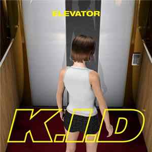 K.I.D (Kids In Despair) - Elevator Album
