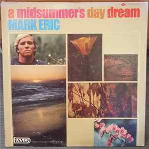 Mark Eric - A Midsummer's Day Dream Album