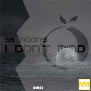 33 Moons - I Don't Mind Album