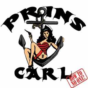 Prins Carl - Bow To No One! Album
