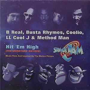 B Real, Busta Rhymes, Coolio, LL Cool J & Method Man - Hit 'Em High (The Monstars' Anthem) Album
