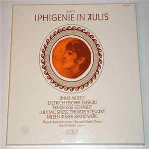 Christoph Willibald Gluck - Anna Moffo, Dietrich Fischer-Dieskau, Chor Des Bayerischen Rundfunks & Münchner Rundfunkorchester - Kurt Eichhorn - Iphigenie In Aulis Album